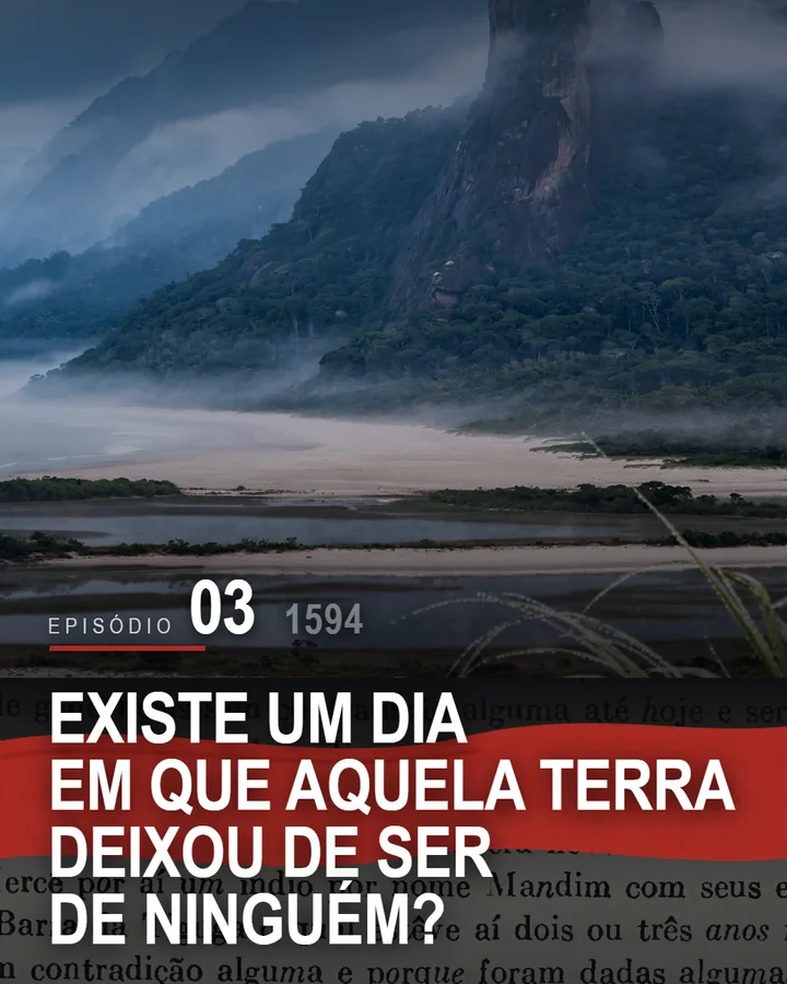 Capa do episódio 3 da série do Banco de Crédito Móvel: Existe um dia em que aquela terra deixou de ser de ninguém?
